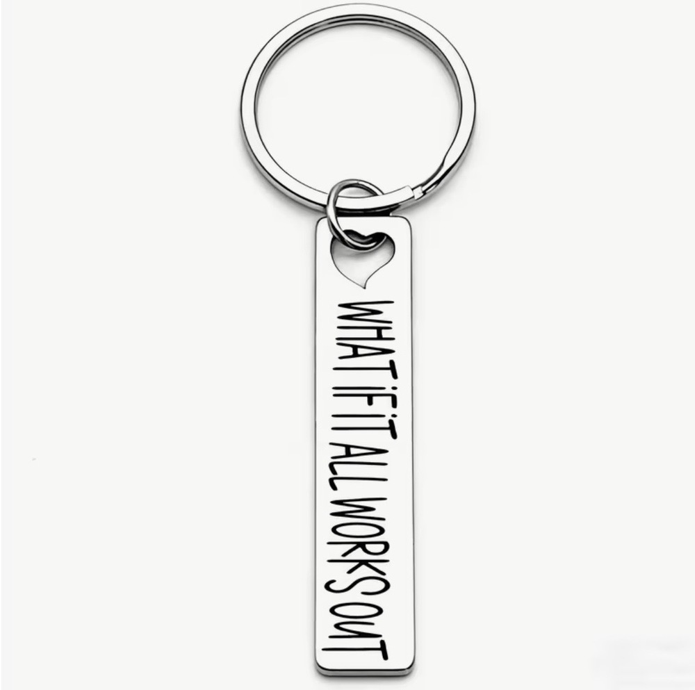 3/$25 What If It All Works Out Stainless Steel Keychain NEW